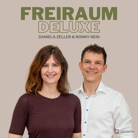 FREIRAUM DELUXE – der neue Podcast mit Daniela Zeller und Ronny Hein